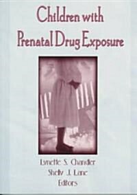 Children with Prenatal Drug Exposure (Paperback)