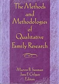 The Methods and Methodologies of Qualitative Family Research (Paperback)