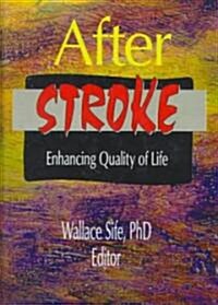 After Stroke: Enhancing Quality of Life (Hardcover)