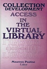 Collection Development: Access in the Virtual Library (Hardcover)