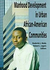Manhood Development in Urban African-American Communities (Paperback)