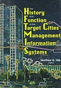 The History and Function of the Target Cities Management Information Systems (Hardcover)