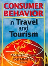Consumer Behavior in Travel and Tourism (Hardcover)