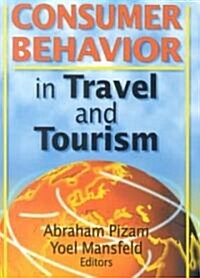 Consumer Behavior in Travel and Tourism (Paperback)
