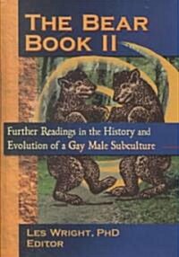 The Bear Book II: Further Readings in the History and Evolution of a Gay Male Subculture (Hardcover)