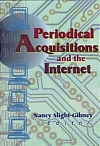 Periodical Acquisitions and the Internet (Hardcover, V11)