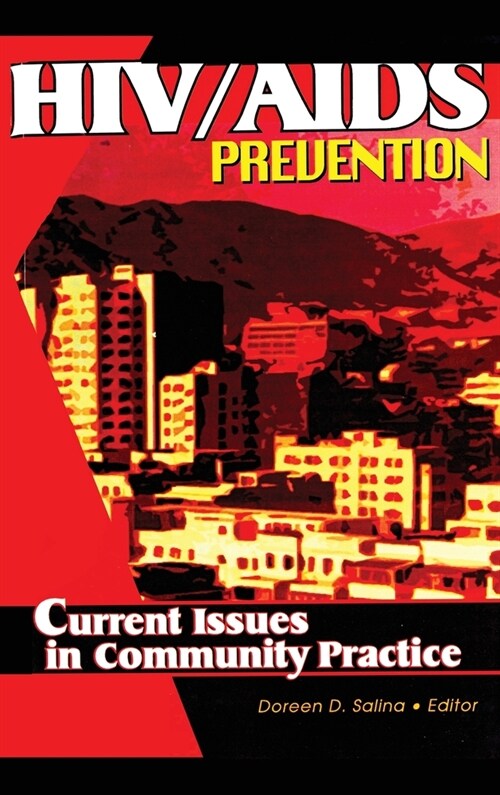 Hiv/AIDS Prevention: Current Issues in Community Practice (Hardcover)