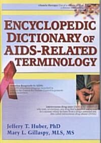 Encyclopedic Dictionary of AIDS-Related Terminology (Hardcover)