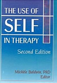 The Use of Self in Therapy (Hardcover, 2nd, Subsequent)