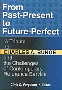 From Past-Present to Future-Perfect (Hardcover)