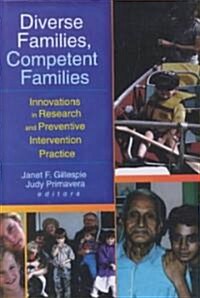 Diverse Families, Competent Families: Innovations in Research and Preventive Intervention Practice (Hardcover)