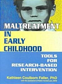 Maltreatment in Early Childhood: Tools for Research-Based Intervention (Paperback)