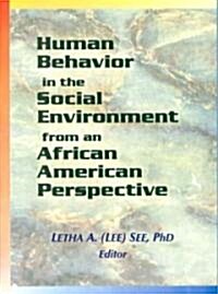 Human Behavior in the Social Environment from an African American Perspective (Paperback)