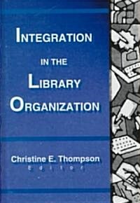 Integration in the Library Organization (Hardcover)