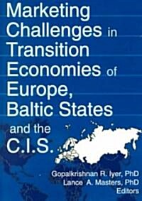 Marketing Challenges in Transition Economies of Europe, Baltic States and the Cis (Paperback)