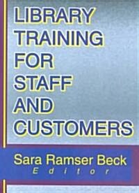 Library Training for Staff and Customers (Paperback)