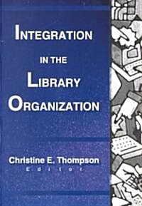 Integration in the Library Organization (Paperback)
