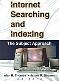 Internet Searching and Indexing: The Subject Approach (Paperback)
