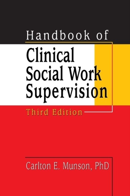 Handbook of Clinical Social Work Supervision (Paperback, 3)