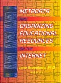 Metadata and Organizing Educational Resources on the Internet (Paperback, V3)