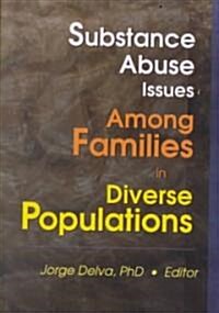 Substance Abuse Issues Among Families in Diverse Populations (Hardcover)