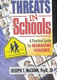 Threats in Schools: A Practical Guide for Managing Violence (Paperback)