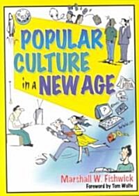 Popular Culture in a New Age (Paperback)