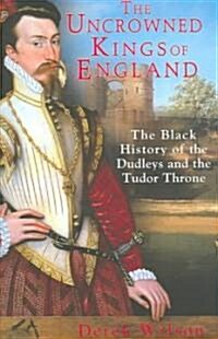 The Uncrowned Kings Of England (Hardcover)