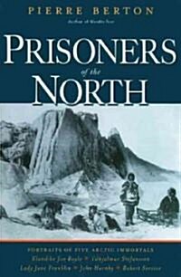Prisoners Of The North (Hardcover)