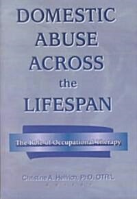 Domestic Abuse Across the Lifespan (Hardcover)