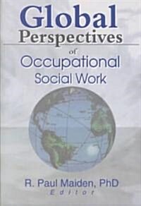Global Perspectives of Occupational Social Work (Hardcover)