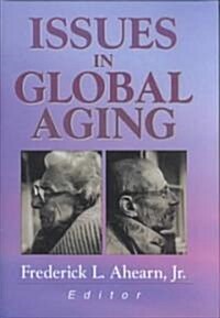 Issues in Global Aging (Hardcover)