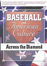 Baseball and American Culture: Across the Diamond (Hardcover)