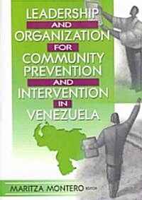 Leadership and Organization for Community Prevention and Intervention in Venezuela (Paperback)