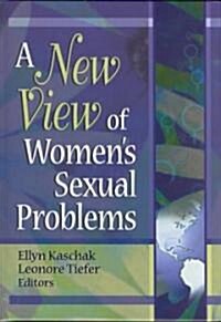 A New View of Womens Sexual Problems (Hardcover)