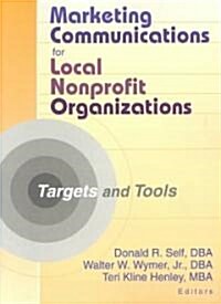 Marketing Communications for Local Nonprofit Organizations (Paperback)