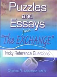 Puzzles and Essays from The Exchange: Tricky Reference Questions (Paperback)