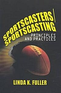 Sportscasters/Sportscasting: Principles and Practices (Paperback)