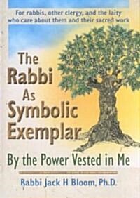 The Rabbi As Symbolic Exemplar (Hardcover)
