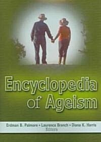 Encyclopedia Of Ageism (Paperback)