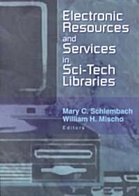 Electronic Resources and Services in Sci-Tech Libraries (Paperback, Revised and Enl)