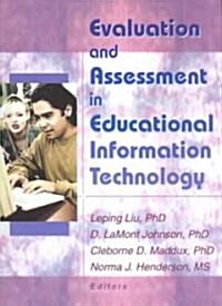 Evaluation and Assessment in Educational Information Technology (Hardcover)