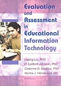 Evaluation and Assessment in Educational Information Technology (Paperback)