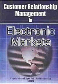 Customer Relationship Management in Electronic Markets (Hardcover)