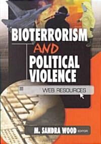 Bioterrorism and Political Violence (Paperback)