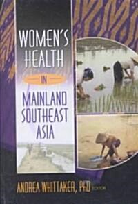 Womens Health in Mainland Southeast Asia (Hardcover)