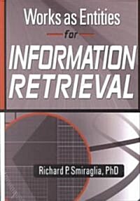 Works As Entities for Information Retrieval (Paperback)