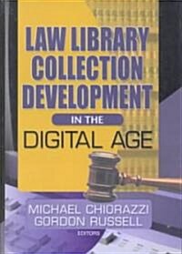 Law Library Collection Development in the Digital Age (Hardcover)