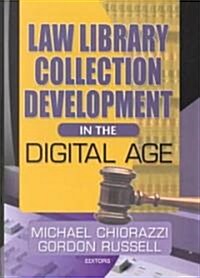 Law Library Collection Development in the Digital Age (Paperback)