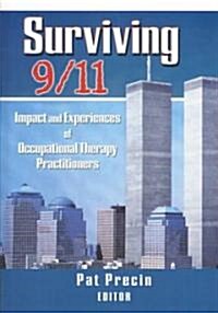 Surviving 9/11: Impact and Experiences of Occupational Therapy Practitioners (Hardcover)